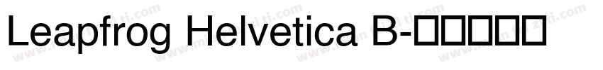 Leapfrog Helvetica B字体转换